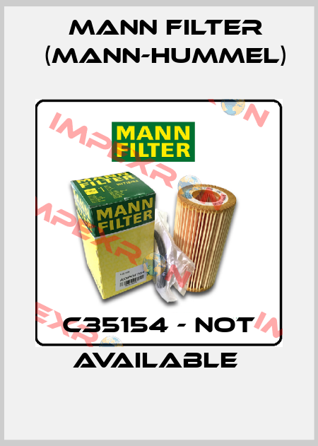 C35154 - NOT AVAILABLE  Mann Filter (Mann-Hummel)