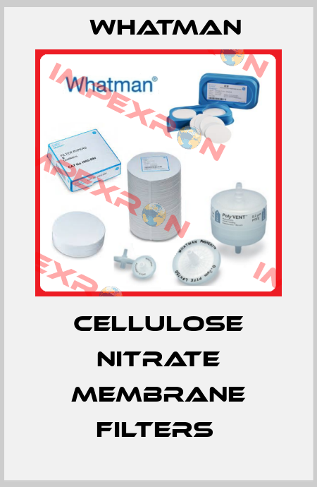 CELLULOSE NITRATE MEMBRANE FILTERS  Whatman