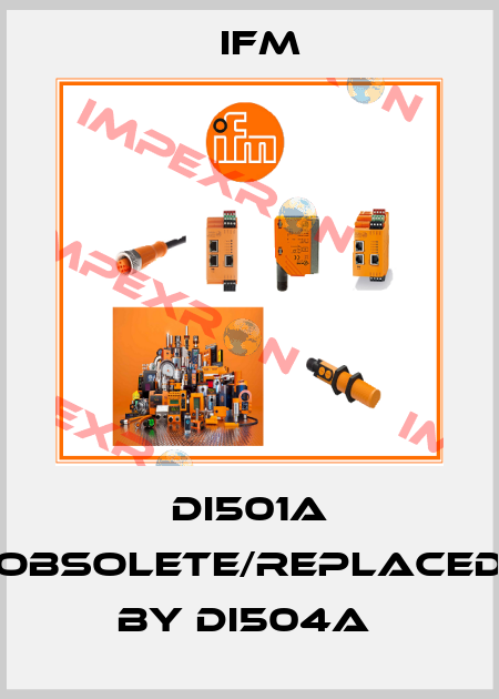 DI501A obsolete/replaced by DI504A  Ifm