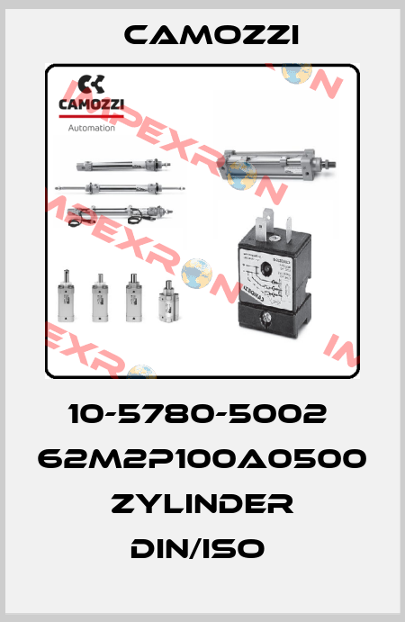 10-5780-5002  62M2P100A0500 ZYLINDER DIN/ISO  Camozzi