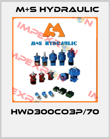 HWD300CO3P/70  M+S HYDRAULIC