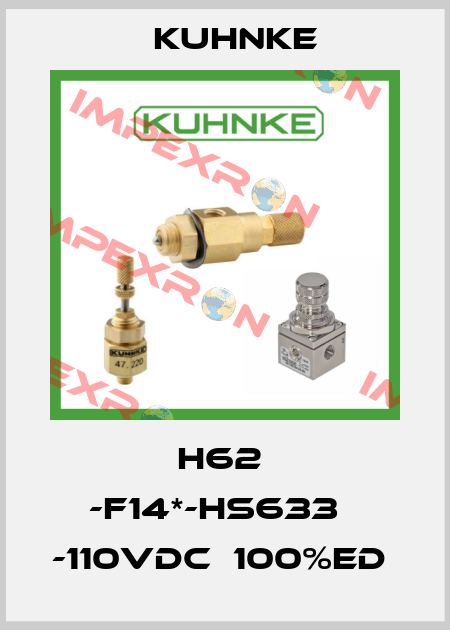 H62  -F14*-HS633   -110VDC  100%ED  Kuhnke