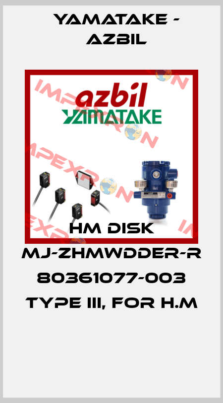HM DISK MJ-ZHMWDDER-R 80361077-003 TYPE III, FOR H.M  Yamatake - Azbil