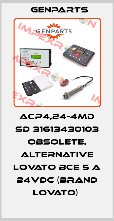 Acp4,24-4md SD 31613430103 obsolete, alternative LOVATO BCE 5 A 24VDC (brand LOVATO)  GenParts