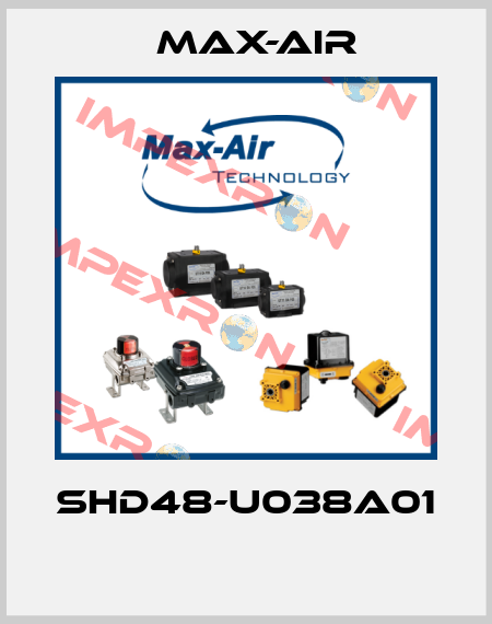 SHD48-U038A01  Max-Air