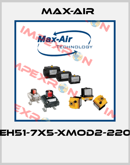 EH51-7X5-XMOD2-220  Max-Air