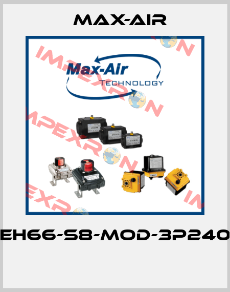 EH66-S8-MOD-3P240  Max-Air
