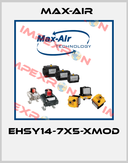 EHSY14-7X5-XMOD  Max-Air