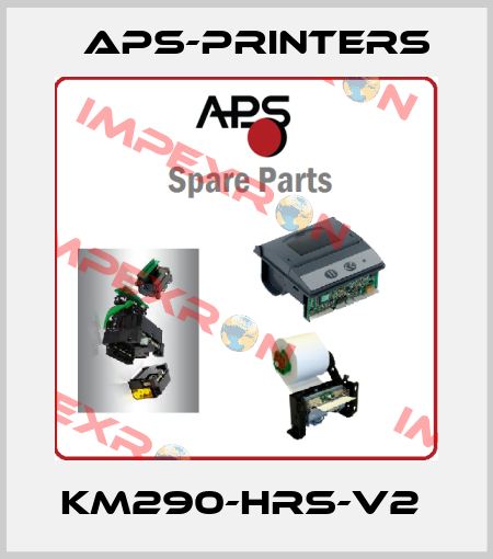 KM290-HRS-V2  APS-Printers