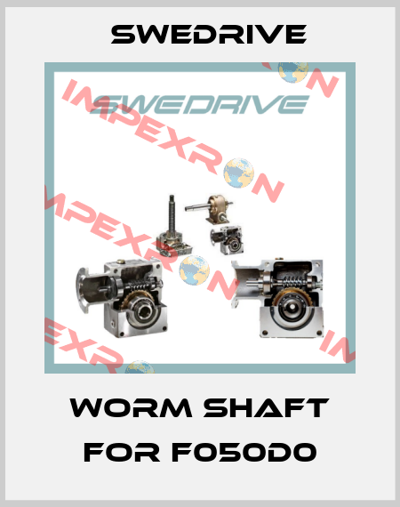 worm shaft for F050D0 Swedrive