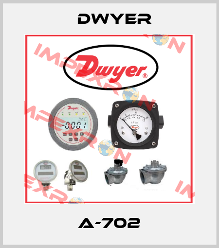 A-702 Dwyer
