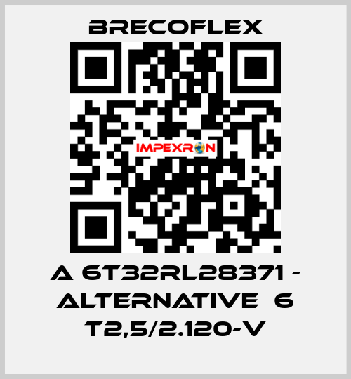 A 6T32RL28371 - alternative  6 T2,5/2.120-V Brecoflex