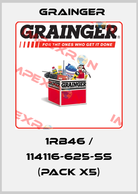 1RB46 / 114116-625-SS (pack x5) Grainger