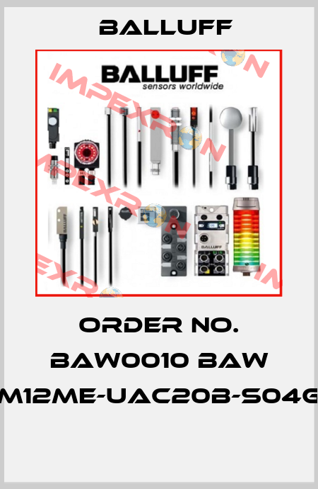 Order No. BAW0010 BAW M12ME-UAC20B-S04G  Balluff