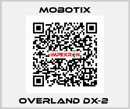 OVERLAND DX-2  MOBOTIX