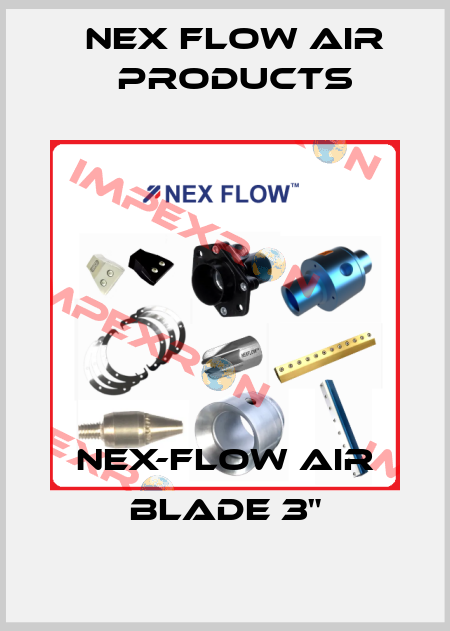 Nex-Flow AIR Blade 3" Nex Flow Air Products