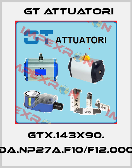 GTX.143x90. DA.NP27A.F10/F12.000 GT Attuatori