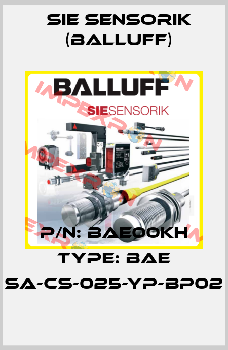 P/N: BAE00KH Type: BAE SA-CS-025-YP-BP02 Sie Sensorik (Balluff)