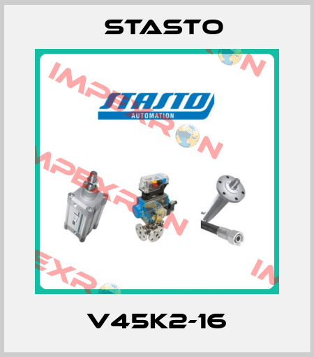 V45K2-16 STASTO