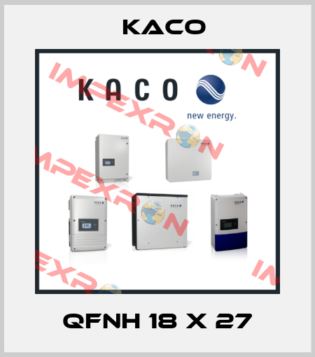 QFNH 18 X 27 Kaco