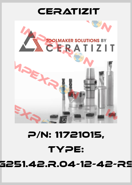 P/N: 11721015, Type: G251.42.R.04-12-42-RS Ceratizit