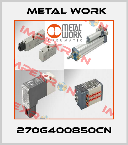 270G400850CN Metal Work