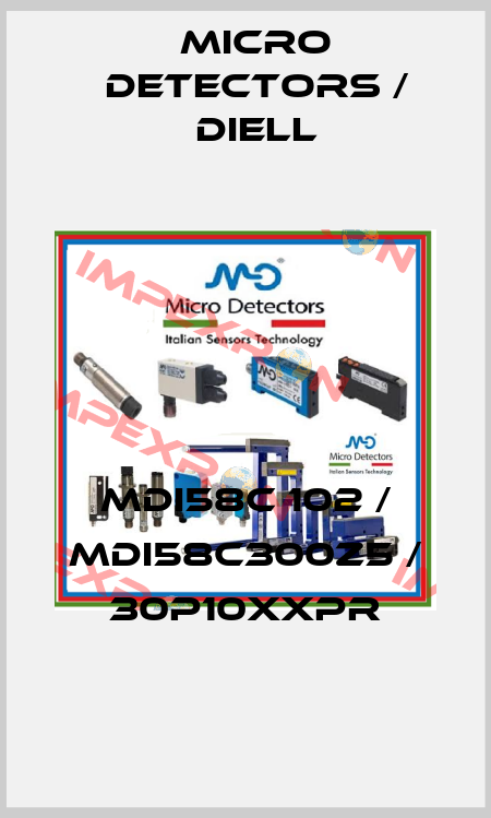 MDI58C 102 / MDI58C300Z5 / 30P10XXPR
 Micro Detectors / Diell