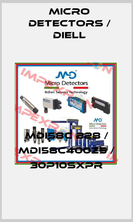 MDI58C 228 / MDI58C400Z5 / 30P10SXPR
 Micro Detectors / Diell