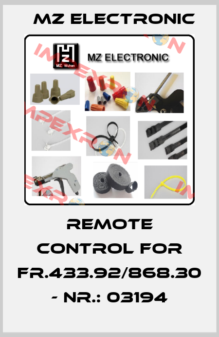 remote control for Fr.433.92/868.30 - Nr.: 03194 MZ electronic