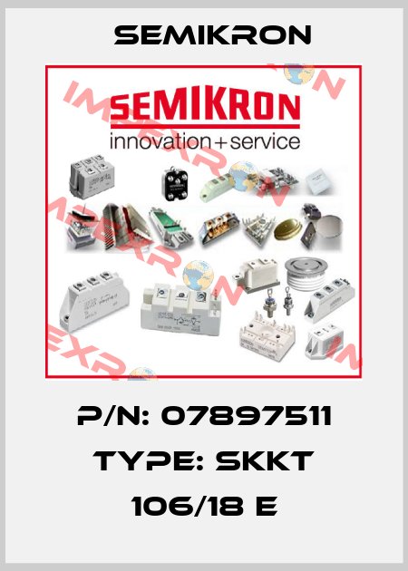 P/N: 07897511 Type: SKKT 106/18 E Semikron