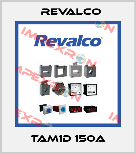 TAM1D 150A Revalco
