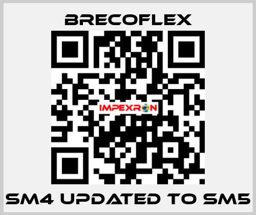 SM4 updated to SM5 Brecoflex