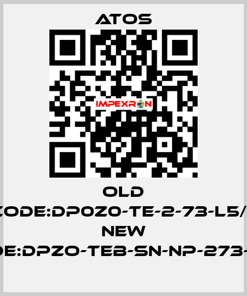 old code:DP0Z0-TE-2-73-L5/1; new code:DPZO-TEB-SN-NP-273-L5/I Atos