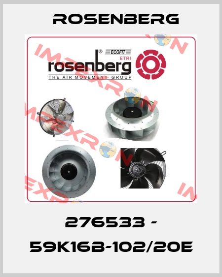 276533 - 59K16B-102/20E Rosenberg
