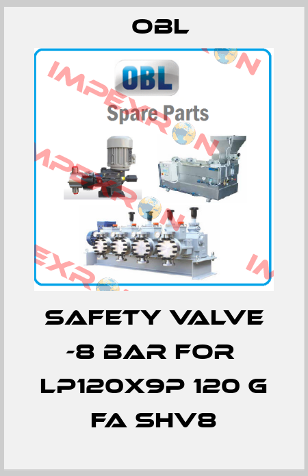 Safety valve -8 bar for  LP120X9P 120 G FA SHV8 Obl