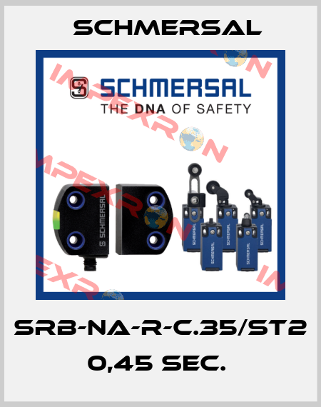 SRB-NA-R-C.35/ST2 0,45 SEC.  Schmersal