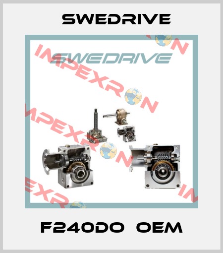 F240DO  OEM Swedrive