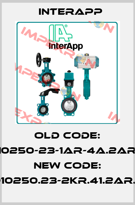 old code: D10250-23-1AR-4A.2ARE, new code: D10250.23-2KR.41.2AR.E InterApp