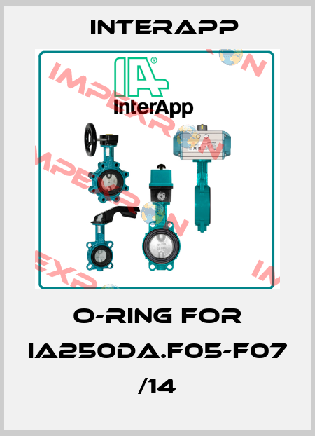 O-ring for IA250DA.F05-F07 /14 InterApp