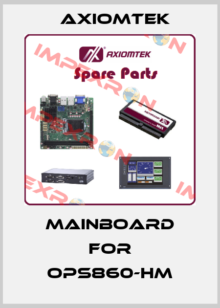 mainboard for OPS860-HM AXIOMTEK