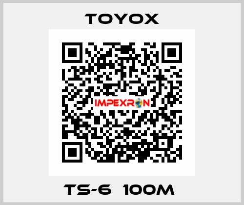 TS-6  100m  TOYOX