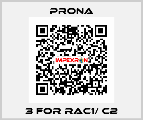 3 for RAC1/ C2 Prona