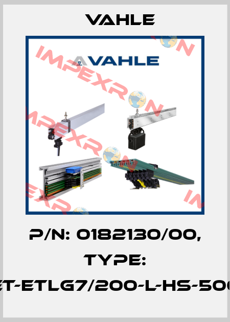 P/n: 0182130/00, Type: ET-ETLG7/200-L-HS-500 Vahle