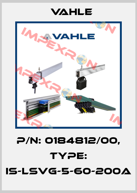 P/n: 0184812/00, Type: IS-LSVG-5-60-200A Vahle
