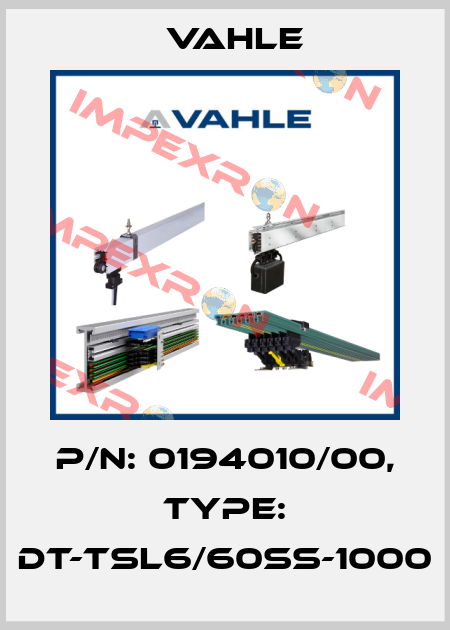 P/n: 0194010/00, Type: DT-TSL6/60SS-1000 Vahle