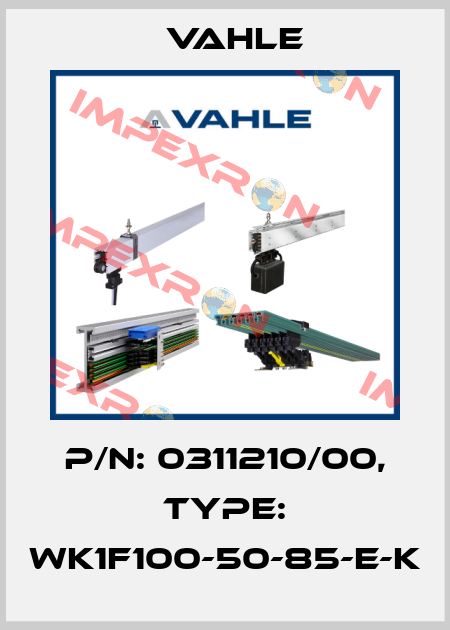 P/n: 0311210/00, Type: WK1F100-50-85-E-K Vahle
