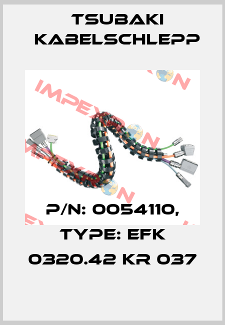P/N: 0054110, Type: EFK 0320.42 KR 037 Tsubaki Kabelschlepp