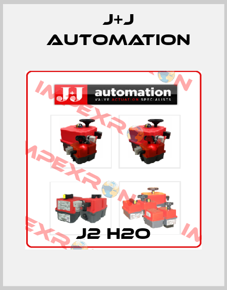 J2 H2O J+J Automation