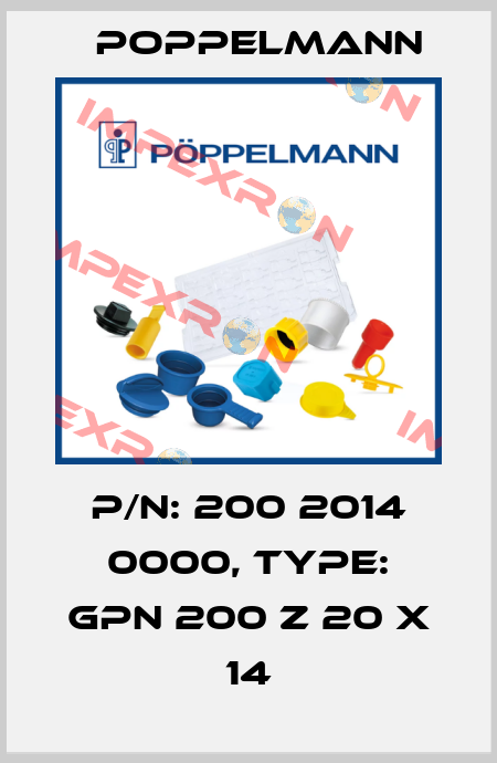 P/N: 200 2014 0000, Type: GPN 200 Z 20 X 14 Poppelmann