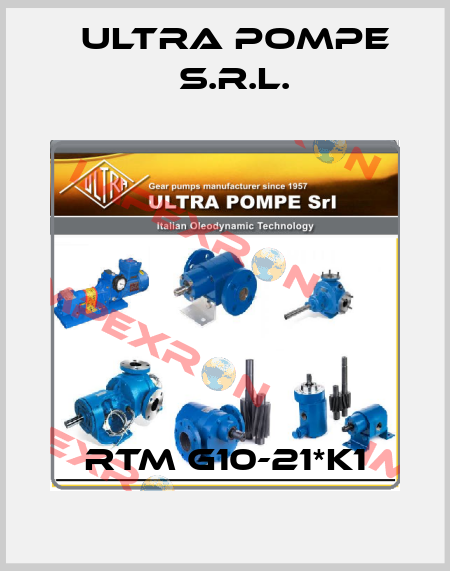 RTM G10-21*K1 Ultra Pompe S.r.l.